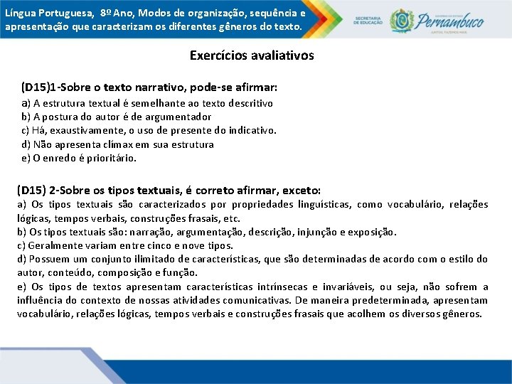 Língua Portuguesa, 8º Ano, Modos de organização, sequência e apresentação que caracterizam os diferentes