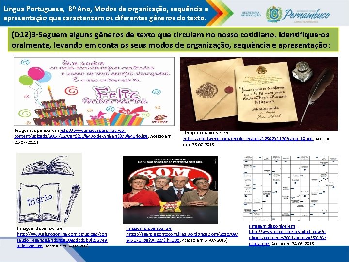 Língua Portuguesa, 8º Ano, Modos de organização, sequência e apresentação que caracterizam os diferentes