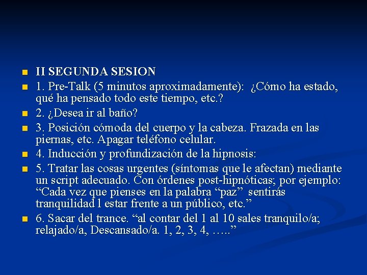 n n n n II SEGUNDA SESION 1. Pre-Talk (5 minutos aproximadamente): ¿Cómo ha