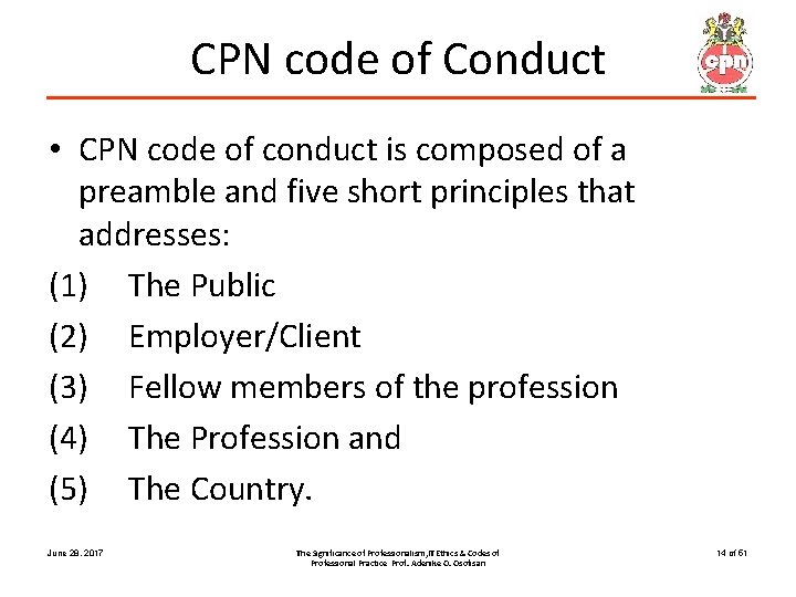 CPN code of Conduct • CPN code of conduct is composed of a preamble