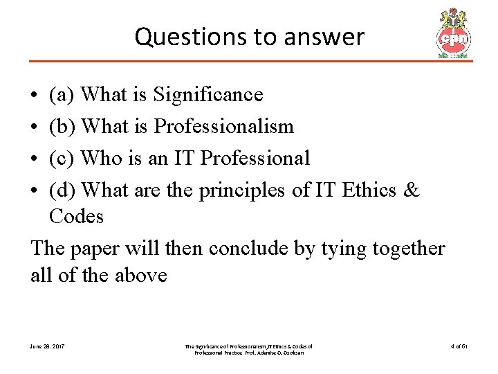 Questions to answer • • (a) What is Significance (b) What is Professionalism (c)