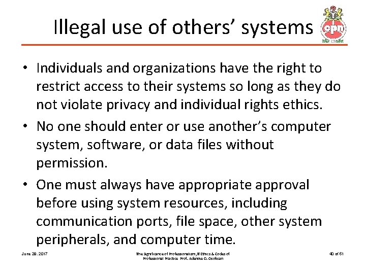 Illegal use of others’ systems • Individuals and organizations have the right to restrict
