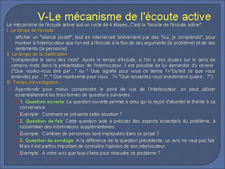 V-Le mécanisme de l'écoute active suit un cycle de 4 étapes, C'est la "boucle