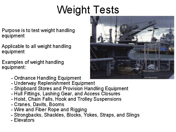 Weight Tests Purpose is to test weight handling equipment Applicable to all weight handling Weight Tests Purpose is to test weight handling equipment Applicable to all weight handling