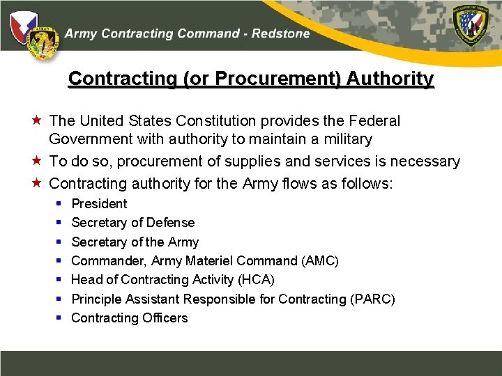 Contracting (or Procurement) Authority The United States Constitution provides the Federal Government with authority