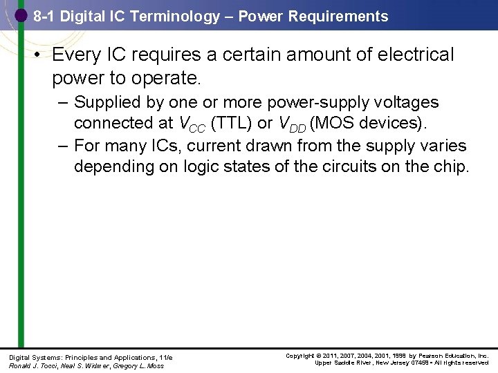 8 -1 Digital IC Terminology – Power Requirements • Every IC requires a certain