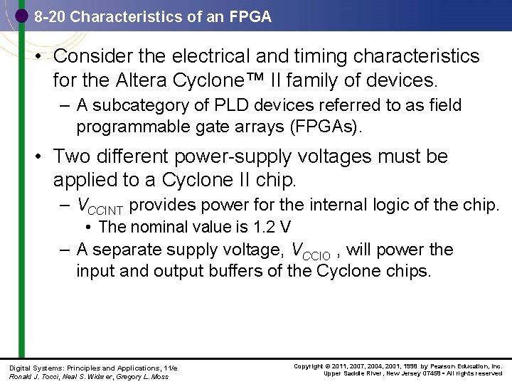 8 -20 Characteristics of an FPGA • Consider the electrical and timing characteristics for