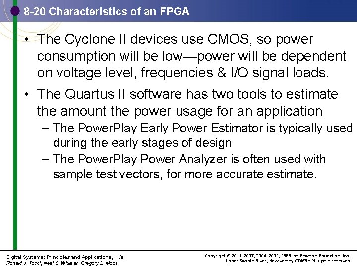 8 -20 Characteristics of an FPGA • The Cyclone II devices use CMOS, so
