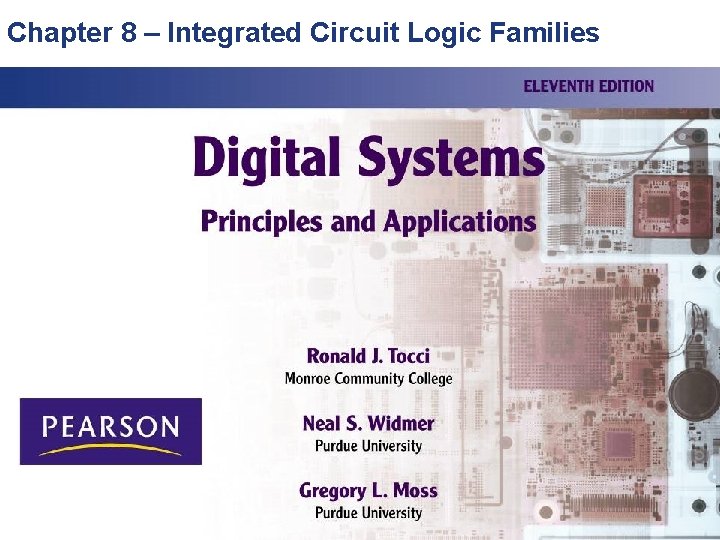 Chapter 8 – Integrated Circuit Logic Families 