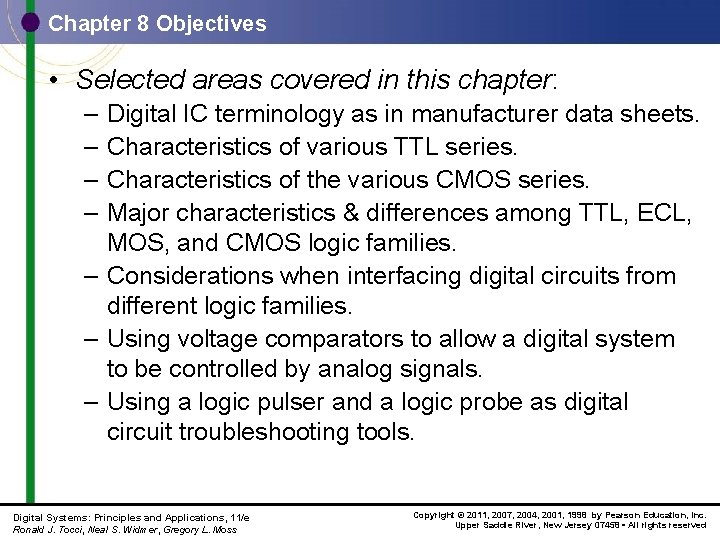 Chapter 8 Objectives • Selected areas covered in this chapter: – – Digital IC