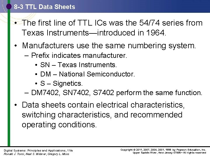 8 -3 TTL Data Sheets • The first line of TTL ICs was the