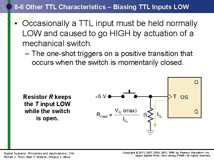 8 -6 Other TTL Characteristics – Biasing TTL Inputs LOW • Occasionally a TTL