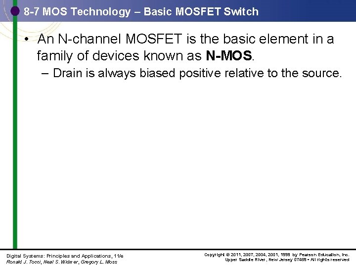 8 -7 MOS Technology – Basic MOSFET Switch • An N-channel MOSFET is the