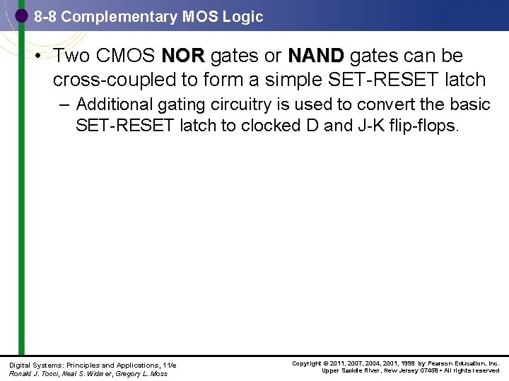 8 -8 Complementary MOS Logic • Two CMOS NOR gates or NAND gates can