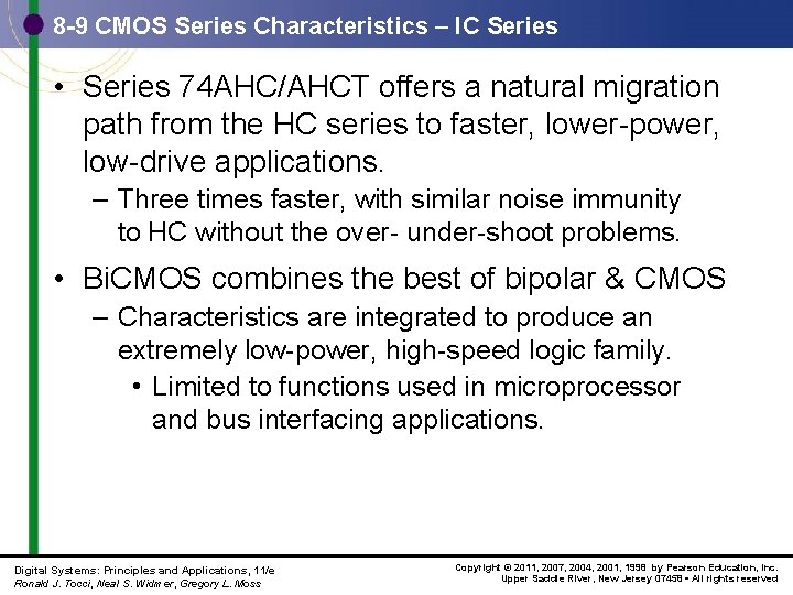8 -9 CMOS Series Characteristics – IC Series • Series 74 AHC/AHCT offers a