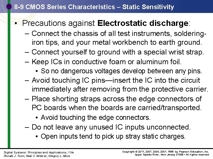 8 -9 CMOS Series Characteristics – Static Sensitivity • Precautions against Electrostatic discharge: –