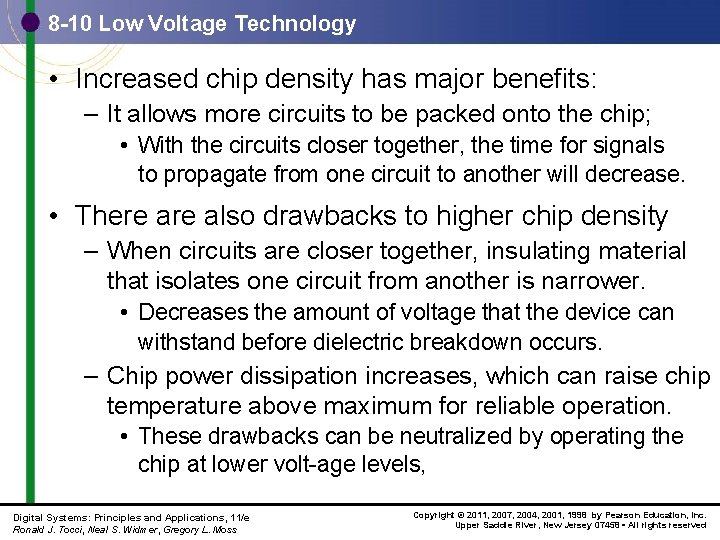 8 -10 Low Voltage Technology • Increased chip density has major benefits: – It
