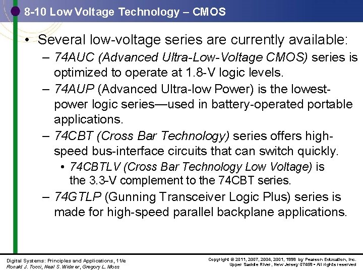 8 -10 Low Voltage Technology – CMOS • Several low-voltage series are currently available: