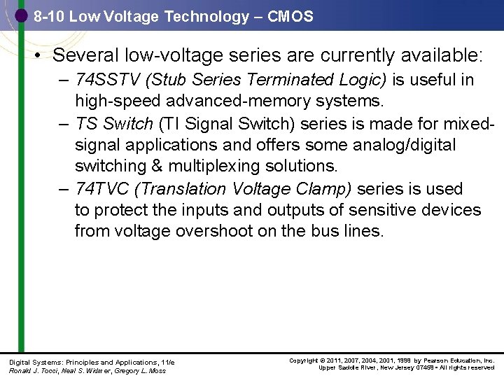 8 -10 Low Voltage Technology – CMOS • Several low-voltage series are currently available: