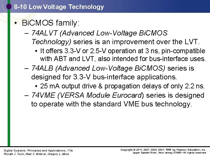 8 -10 Low Voltage Technology • Bi. CMOS family: – 74 ALVT (Advanced Low-Voltage