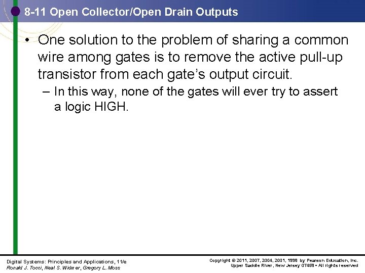 8 -11 Open Collector/Open Drain Outputs • One solution to the problem of sharing