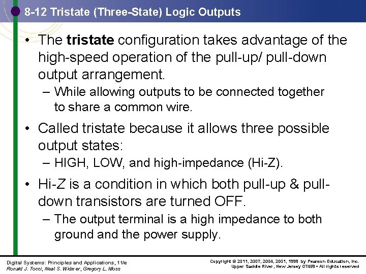 8 -12 Tristate (Three-State) Logic Outputs • The tristate configuration takes advantage of the