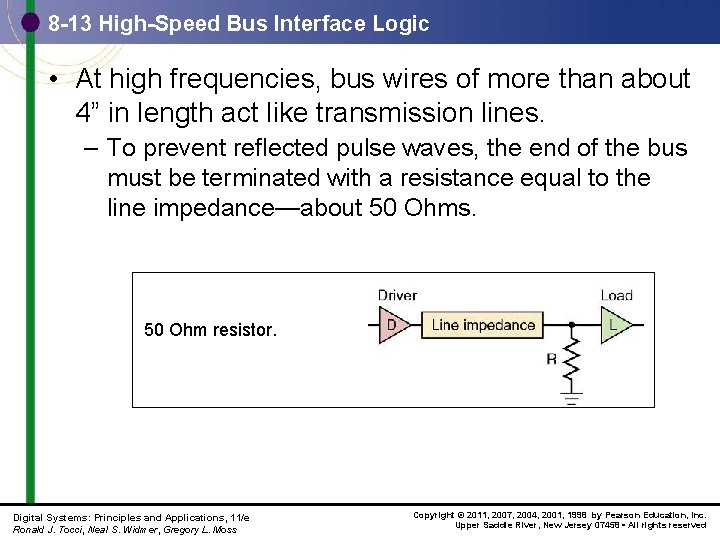 8 -13 High-Speed Bus Interface Logic • At high frequencies, bus wires of more