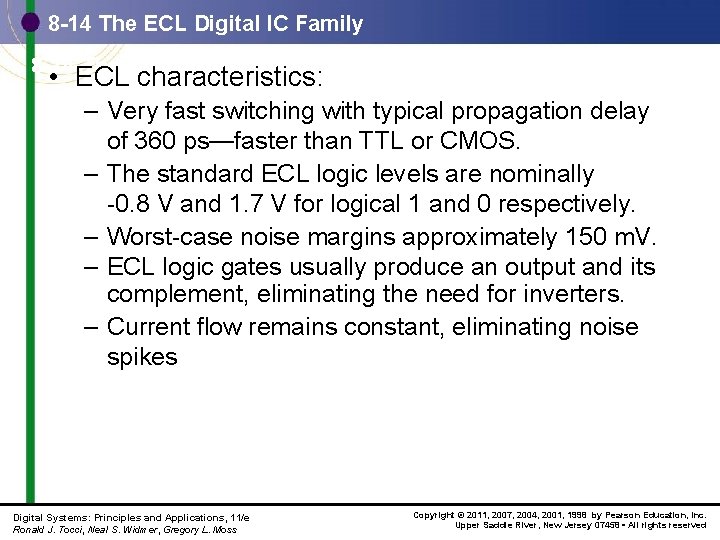 8 -14 The ECL Digital IC Family • ECL characteristics: – Very fast switching