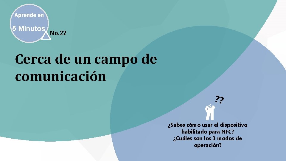 Aprende en 5 Minutos No. 22 Cerca de un campo de comunicación ? ?