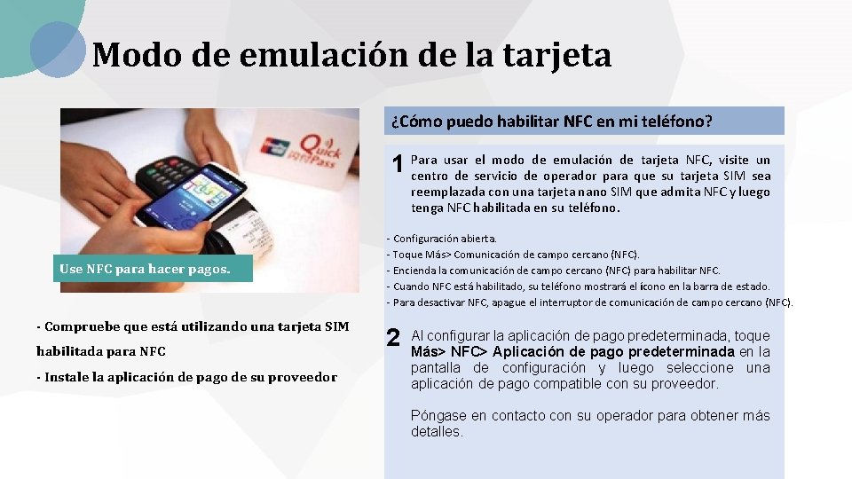 Modo de emulación de la tarjeta ¿Cómo puedo habilitar NFC en mi teléfono? usar