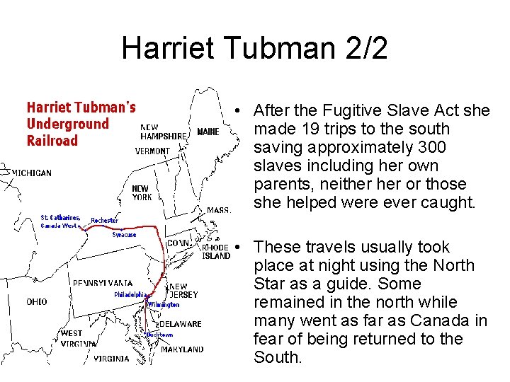 Harriet Tubman 2/2 • After the Fugitive Slave Act she made 19 trips to Harriet Tubman 2/2 • After the Fugitive Slave Act she made 19 trips to