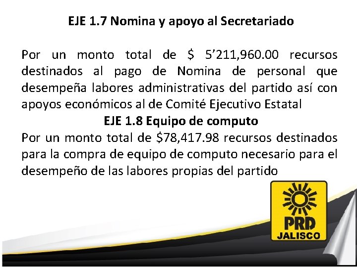 EJE 1. 7 Nomina y apoyo al Secretariado Por un monto total de $