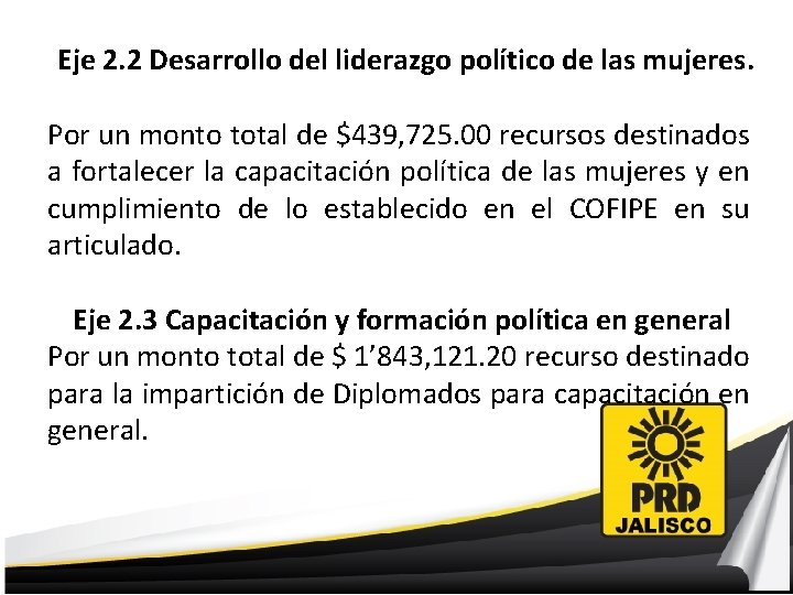 Eje 2. 2 Desarrollo del liderazgo político de las mujeres. Por un monto total