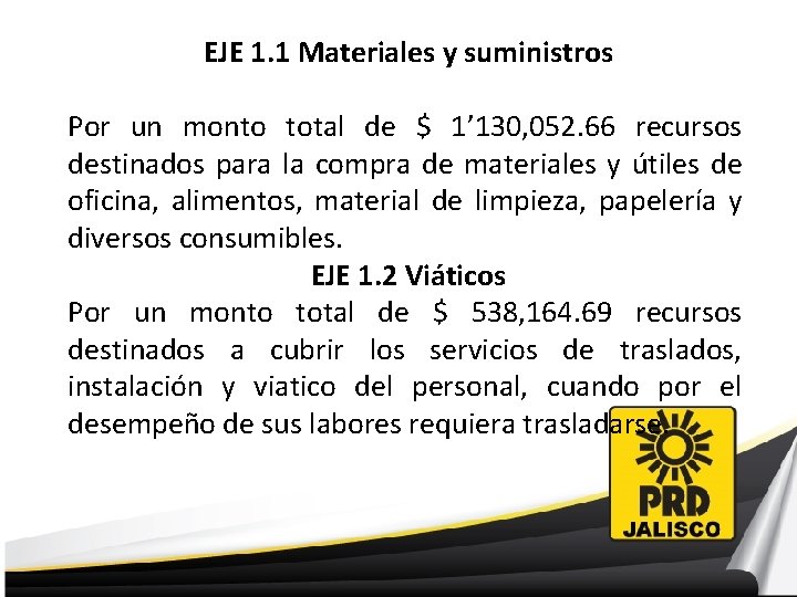 EJE 1. 1 Materiales y suministros Por un monto total de $ 1’ 130,