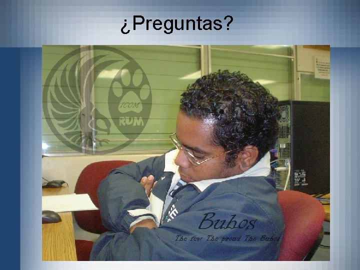 ¿Preguntas? 