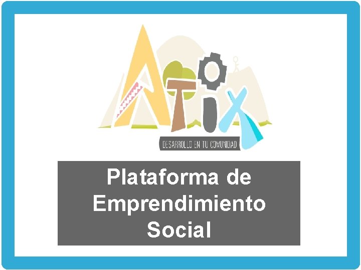 Plataforma de Emprendimiento Social 