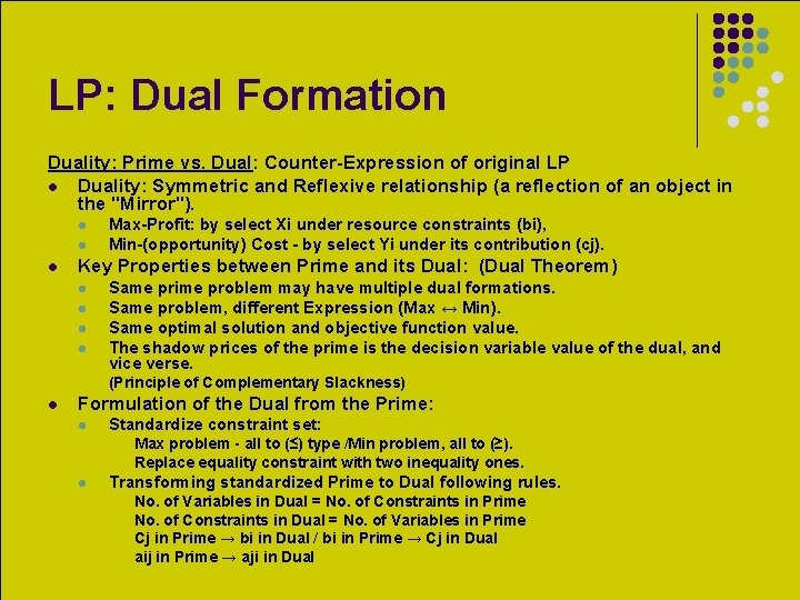 LP: Dual Formation Duality: Prime vs. Dual: Counter-Expression of original LP l Duality: Symmetric