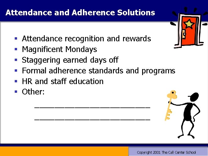 Attendance and Adherence Solutions § § § Attendance recognition and rewards Magnificent Mondays Staggering Attendance and Adherence Solutions § § § Attendance recognition and rewards Magnificent Mondays Staggering
