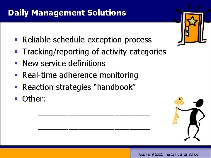 Daily Management Solutions § § § Reliable schedule exception process Tracking/reporting of activity categories Daily Management Solutions § § § Reliable schedule exception process Tracking/reporting of activity categories