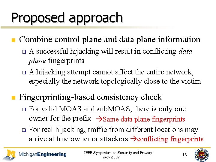 Proposed approach n Combine control plane and data plane information q q n A