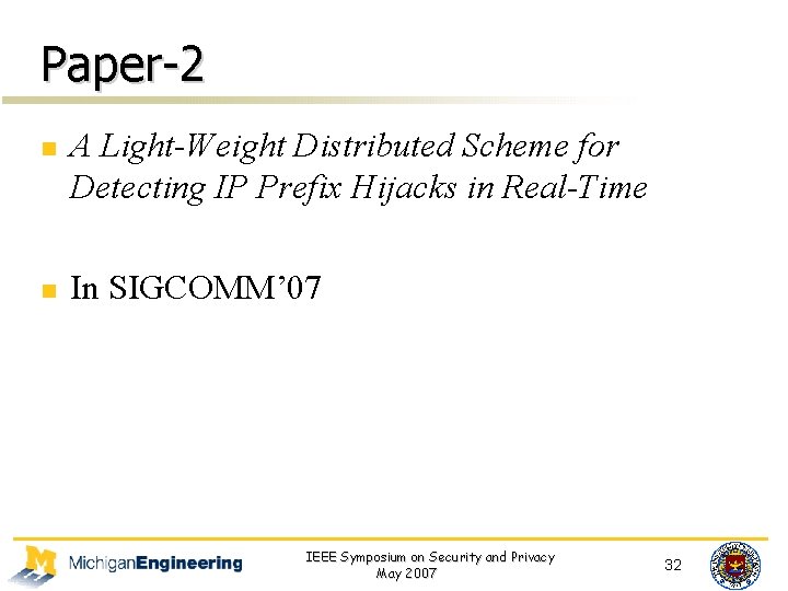 Paper-2 n n A Light-Weight Distributed Scheme for Detecting IP Prefix Hijacks in Real-Time