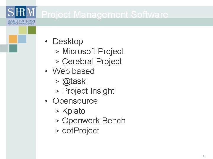 Project Management Software • Desktop > Microsoft Project > Cerebral Project • Web based