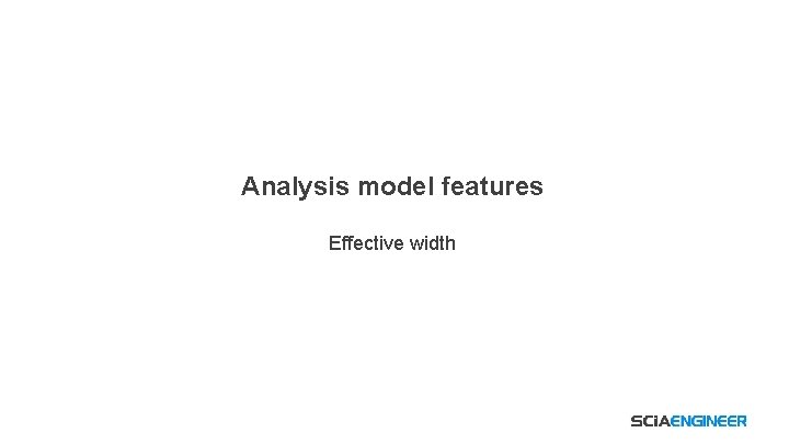 Analysis model features Effective width 