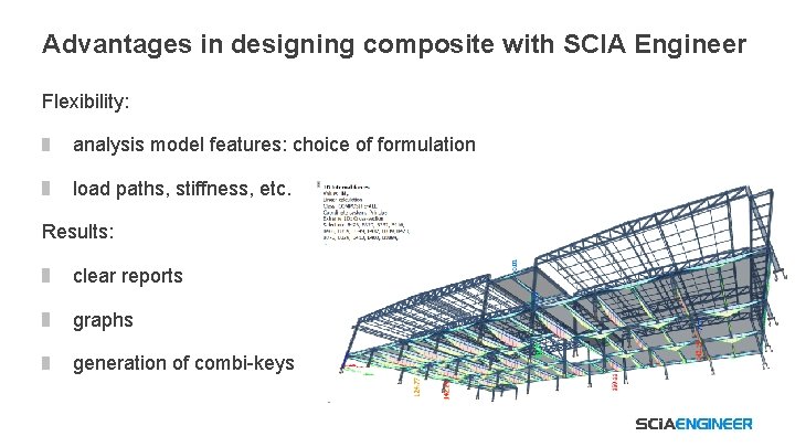 Advantages in designing composite with SCIA Engineer Flexibility: analysis model features: choice of formulation