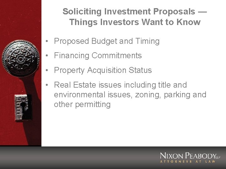 Soliciting Investment Proposals — Things Investors Want to Know • Proposed Budget and Timing