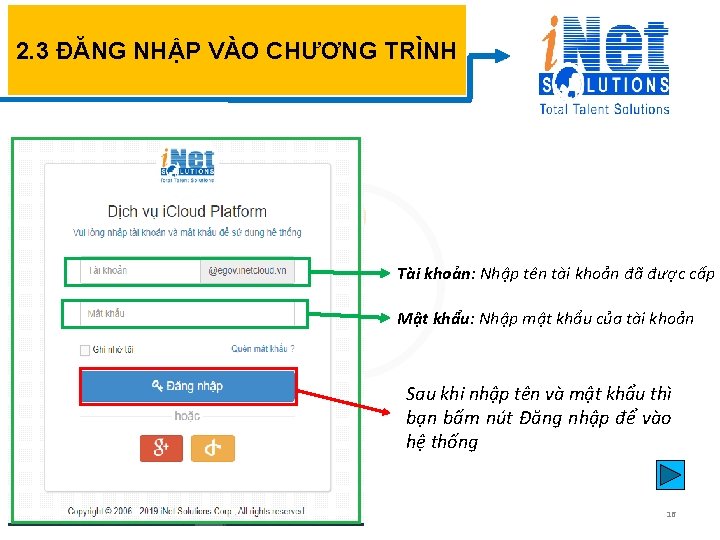 2. 3 ĐĂNG NHẬP VÀO CHƯƠNG TRÌNH Tài khoản: Nhập tên tài khoản đã