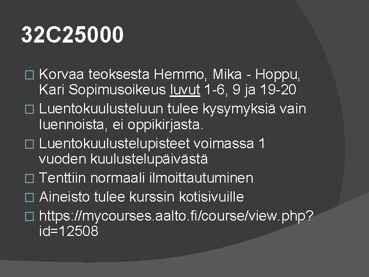 32 C 25000 Korvaa teoksesta Hemmo, Mika - Hoppu, Kari Sopimusoikeus luvut 1 -6,