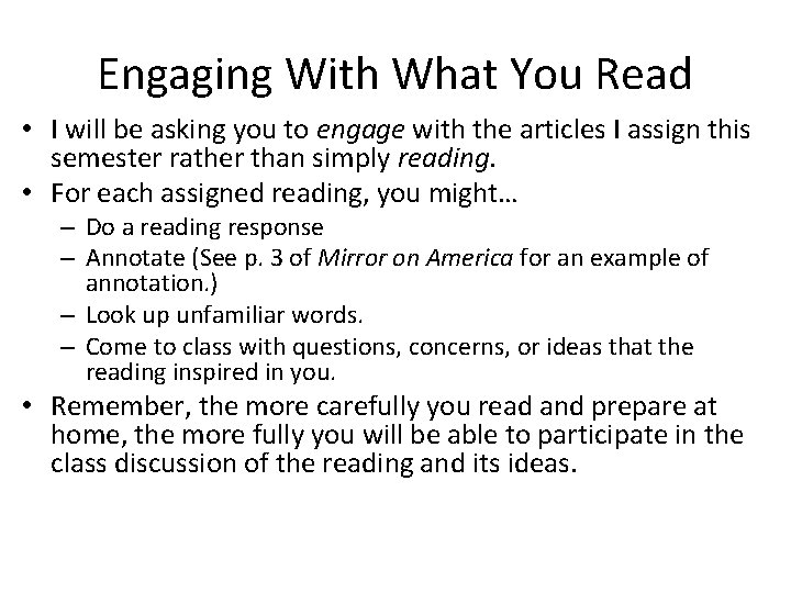 Engaging With What You Read • I will be asking you to engage with Engaging With What You Read • I will be asking you to engage with