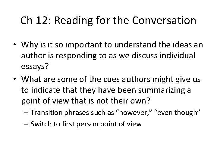 Ch 12: Reading for the Conversation • Why is it so important to understand Ch 12: Reading for the Conversation • Why is it so important to understand