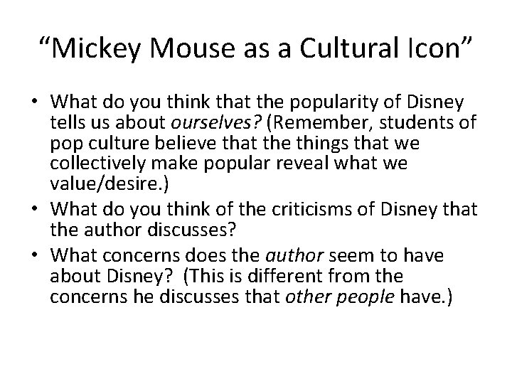 “Mickey Mouse as a Cultural Icon” • What do you think that the popularity “Mickey Mouse as a Cultural Icon” • What do you think that the popularity